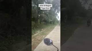 Part 1. Nagori Pagar Bosi  perjalanan kerja