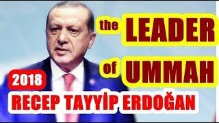 ERDOGAN who Challenges the Cruels the Leader of UMMAH