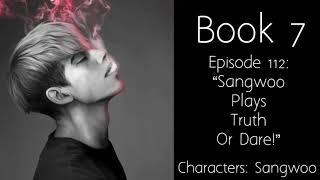 Sangwoo X Listener ROLEPLAY “Sangwoo Plays Truth Or Dare”