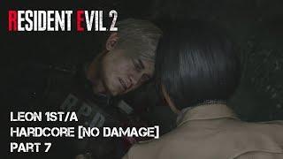 Resident Evil 2 - Remake - Leon 1stA - Hardcore - No Damage - Walkthrough - Part 7