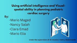 Using artificial intelligence and Visual-spatial ability in planning pediatric cardiac surgery