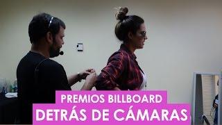 DETRÁS DE CÁMARAS  PREMIOS BILLBOARD 2016