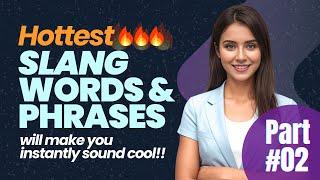 Hottest English Slang Words & Phrases For Daily Use Speak English Naturally #vocabulary