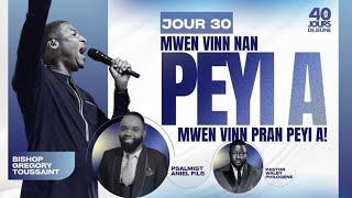 Mwen Vin Nan Peyi A Mwen Vin Pran Peyi A  Gregory Toussaint  40 Jours de Jeûne  Jour 30