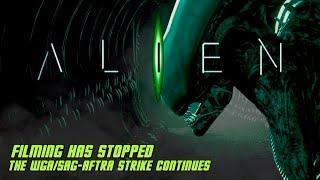 FXs Alien has halted filming.