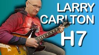 STILL GOT THE BLUES - Larry Carlton H7 Review