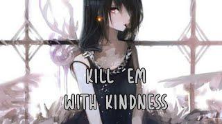 Nightcore - Kill em with Kindness -  Selena Gomez  Lyrics