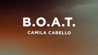 Camila Cabello - B.O.A.T. Lyrics