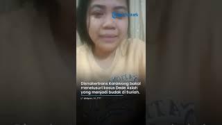 Viral Curhatan TKW Dijual Jadi Budak di Suriah Dede Asiah Dipaksa Kerja usai Operasi Sesar