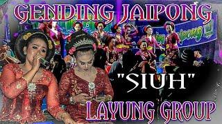 SIUH SIUH  GENDING JAIPONG LAYUNG GROUP terbaru 2022  tambakan