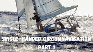 Single-Handed Sailing Circumnavigation The Voyage of Fathom - Part 1