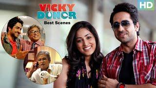 Best Scenes Vicky Donor  Ayushmann Khurrana Yami Gautam & John Abraham  Bollywood Superhit Movie