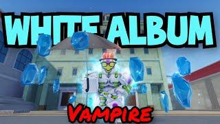 YBA White Album Vampire Is Invincible In 1v1s 