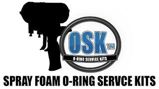 OSK™ Spray Foam O Ring Service Kits