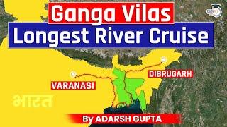 Worlds Longest River Cruise  Ganga Vilas  UPSC Prelims & Mains