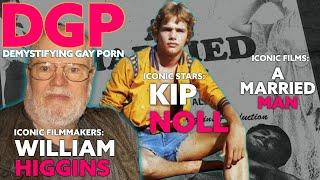 WILLIAM HIGGINS & TWINK Superstar KIP NOLL  Demystifying Gay Porn S4E25  AudioVisual Podcast