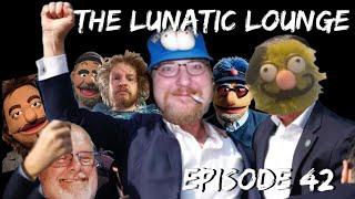 The Lunatic Lounge Episode 42