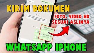 Cara Mengirim Foto dan Video Lewat Dokumen WA iPhone  Kirim Gambar Video HD di WhatsApp IPhone