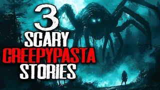 3 Scary Creepypasta Stories From The Internet  Scary Stories