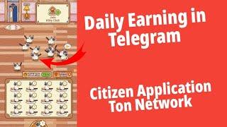 Daily 10$ Earning Telegram - Citizen Application Ton Network Same Notcoin Dont Miss Join Fast