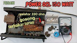 resistor terbakar  power ocl 150 watt resistor 330 ohm terbakar