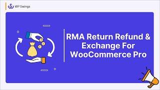 What is RMA Return Refund & Exchange For WooCommerce Pro  2022