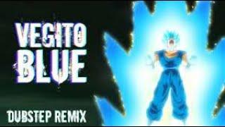 VEGITO BLUE Dubstep Remix DUB Lezbeepic Reupload