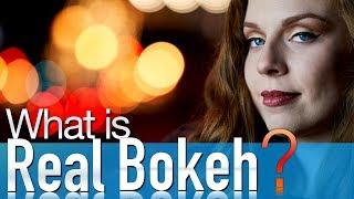 What is REAL Bokeh?
