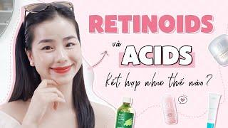 Hướng Dẫn Kết Hợp Retinoids & Acids Để Không Banh Mặt  Quin