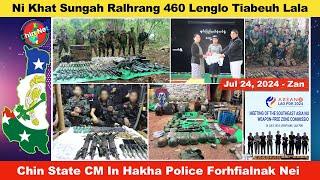 Jul 24 Zan Ni 1 Sungah Ralhrang 460 Lenglo Ṭiabeuh Lala. Chin Ramkulh CM In Hakha Police Forhfial