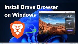 How to Install Brave Browser on Windows 11