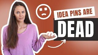 Idea Pins Are DEAD What You Need to Know