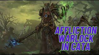 Affliction Warlock in Cata - The ORIGINAL DoT Spec