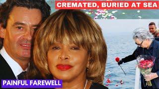 PAINFUL FAREWELL Iconic Tina Turner Cremated Buried At Sea Husband Erwin Bach Breaks Down