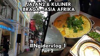 Jalan jalan dan kuliner Bandung  Area Braga dan Asia Africa Bandung