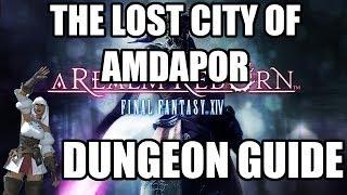 Final Fantasy XIV A Realm Reborn - The Lost City of Amdapor Dungeon Guide