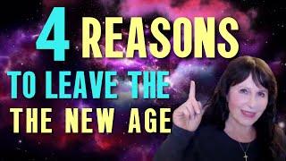 4 Reasons to Leave the New Age