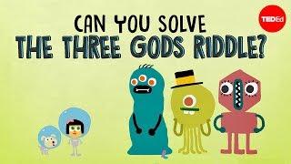 Can you solve the three gods riddle? - Alex Gendler