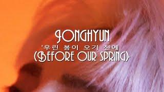 Jonghyun 김종현 - 우린 봄이 오기 전에 Before Our Spring HANROMENG