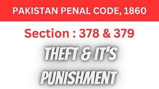 Section 378 & 379 of Pakistan Penal Code  Theft and its Punishment  Raja Aamir Abbas Advocate