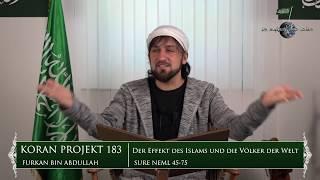 Koran Projekt 183  Der Effekt des Islams und die Völker der Welt  Sure Neml 45-75