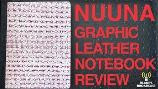 Nuuna Graphic Leather Notebook Review