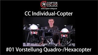CC Individual-Copter #01 – Vorstellung Quadro- & Hexa-Copter Deutsch
