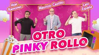 Otro Pinky Rollo con Adal Ramones Mau Castillo y Lalo España en Pinky Promise T. 6 - EP. 8