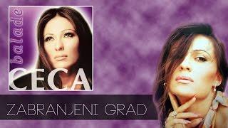 Ceca - Zabranjeni grad - Audio 2003 HD