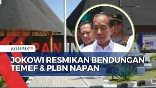 Kunker ke NTT Presiden Jokowi Resmikan Bendungan Temef dan PLBN Napan