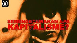 KENAPA KAPITALISME DI MANA-MANA DIPANDANG DENGAN KEKECEWAAN?