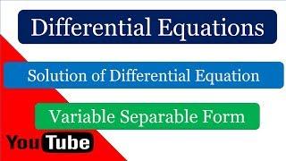 Variable Separable Differential Equations in Hindi Solution of Differential Equation ll GATExplore