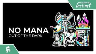 No Mana - Out of the Dark Monstercat Release