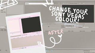 How To Change Your Sony Vegas Colour on Windows 10